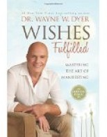 Wishes Fulfilled: Mastering the Art of Manifesting