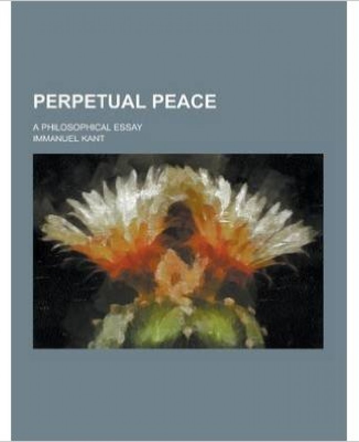 Perpetual Peace; A Philosophical Essay(Paperback) - 2013 Edition