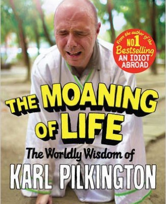 The Moaning of Life: The Worldly Wisdom of Karl Pilkington