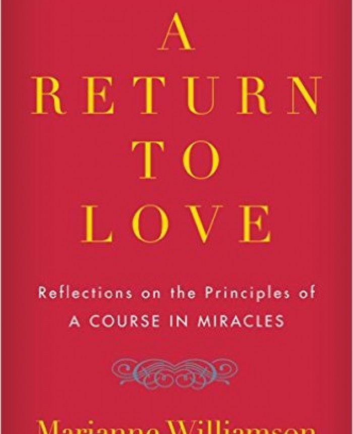 A Return to Love: Reflections on the Principles of 