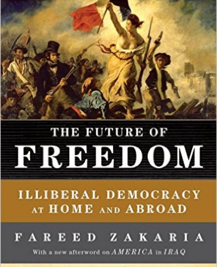 the-future-of-freedom-illiberal-democracy-at-home-and-abroad-revised-edition
