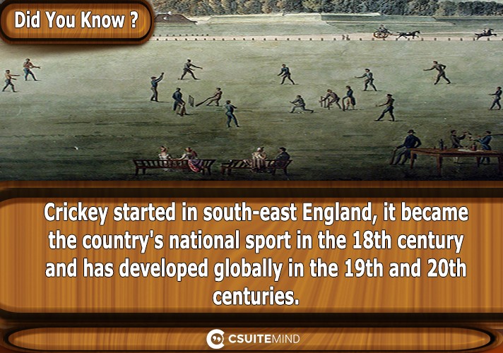 Crickey started in south-east England, it became the country's national sport in the 18th century and has developed globally in the 19th and 20th centuries. 