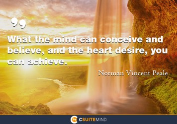 what-the-mind-can-conceive-and-believe-and-the-heart-desire