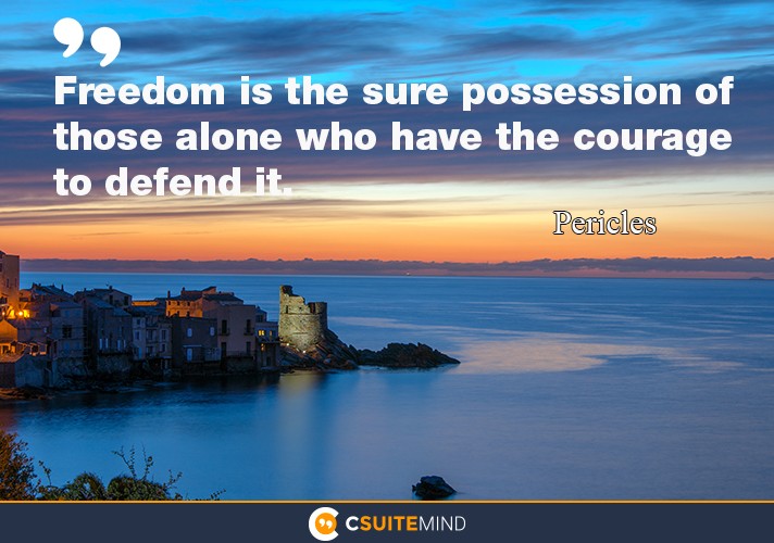 freedom-is-the-sure-possession-of-those-alone-who-have-the-c