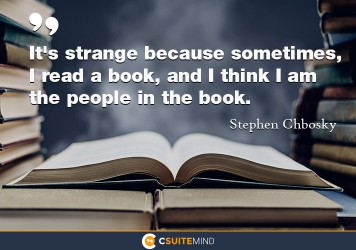 its-strange-because-sometimes-i-read-a-book-and-i-think-i