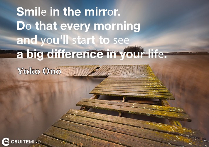 smile-in-the-mirror-do-that-every-morning-and-uoull-tart