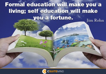 formal-education-will-make-you-a-living-self-education-will