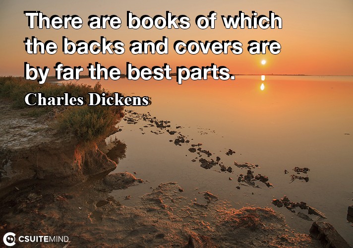 there-are-books-of-which-the-backs-and-covers-are-by-far-the