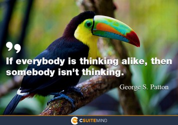 if-everybody-is-thinking-alike-then-somebody-isnt-thinking