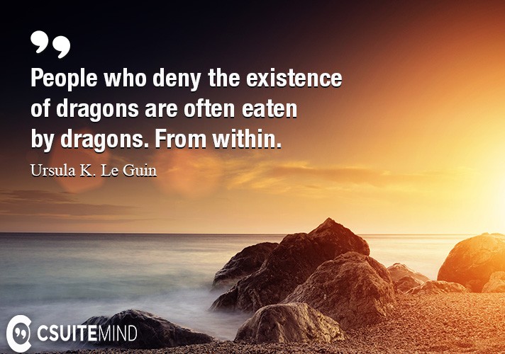 people-who-deny-the-existence-of-dragons-are-often-eaten-by