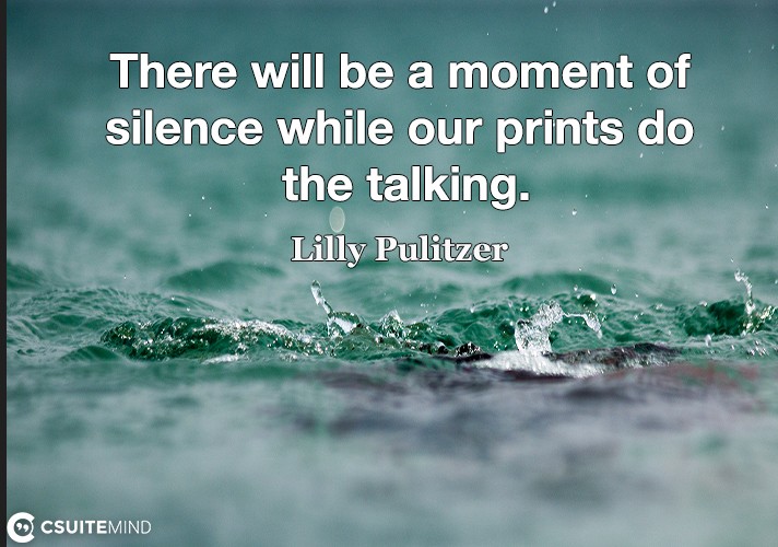 there-will-be-a-moment-of-silence-while-our-prints-do-the-ta
