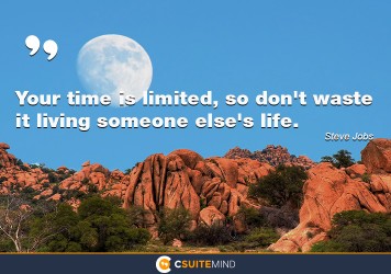 your-time-is-limited-so-dont-waste-it-living-someone-else