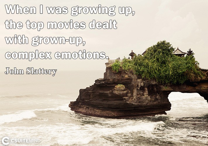 When I was growing up, the top movies dealt with grown-up, complex emotions.