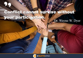 conflict-cannot-survive-without-your-participation