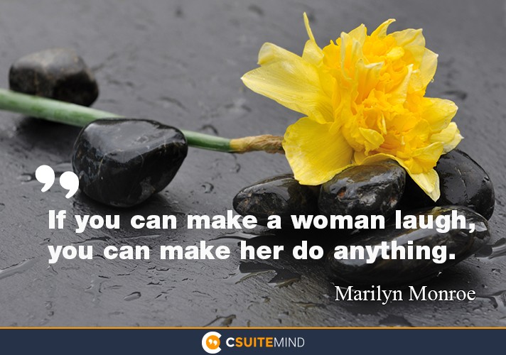 if-you-can-make-a-woman-laugh-you-can-make-her-do-anything