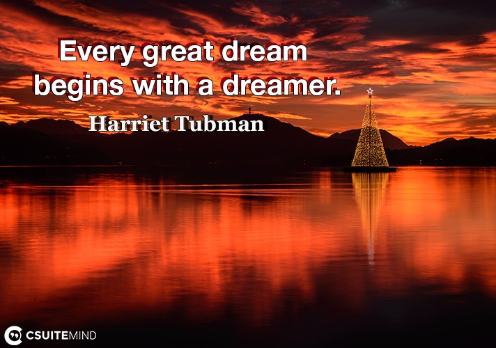 every-great-dream-begins-with-a-dreamer