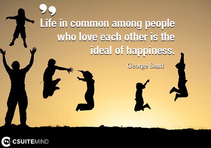 life-in-common-among-people-who-love-each-other-is-the-ideal