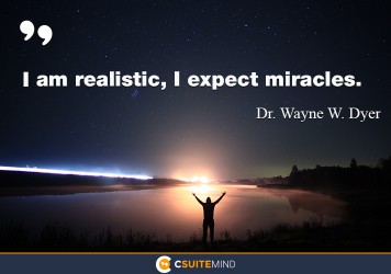i-am-realistic-i-expect-miracles