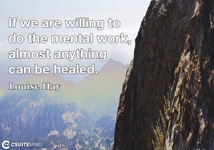 if-we-are-willing-to-do-the-mental-work-almost-anything-can