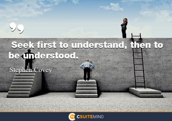 seek-first-to-understand-then-to-be-understood