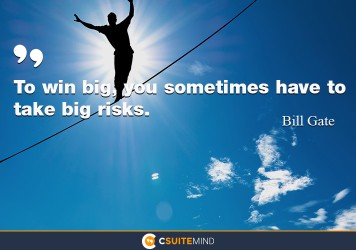 to-win-big-you-sometimes-have-to-take-big-risks