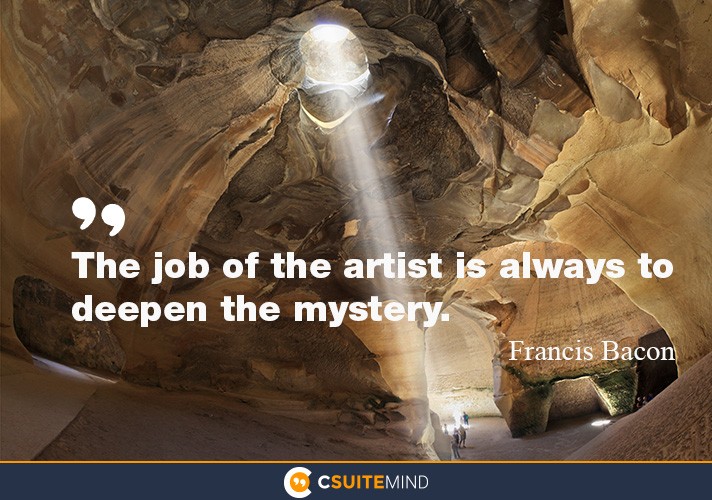 the-job-of-the-artist-is-always-to-deepen-the-mystery