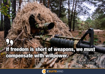 if-freedom-is-short-of-weapons-we-must-compensate-with-will