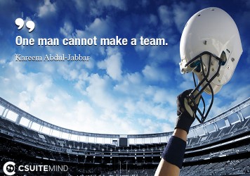 One man cannot make a team.