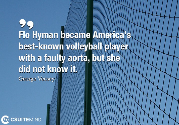 Flo Hyman became America's best-known volleyball player with a faulty aorta, but she did not know it.