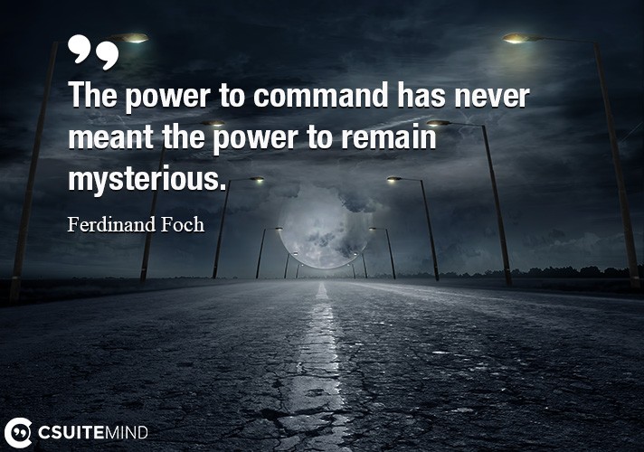 the-power-to-command-has-never-meant-the-power-to-remain-mys