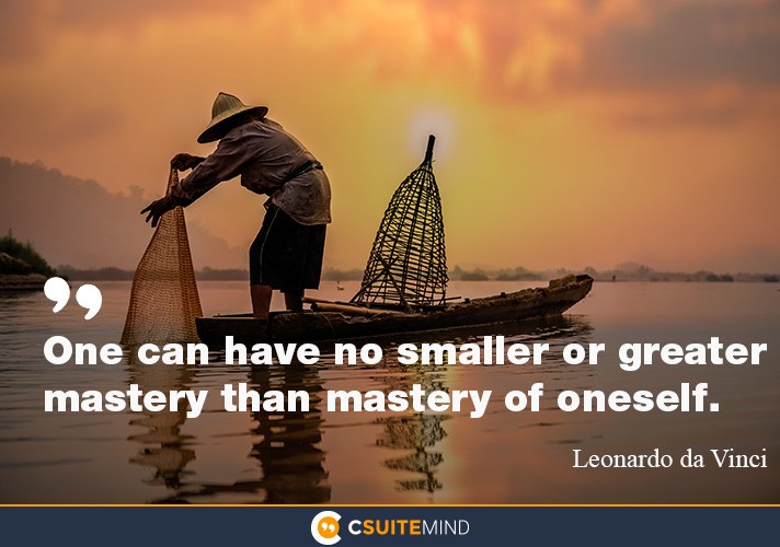 one-can-have-no-smaller-or-greater-mastery-than-mastery-of-o