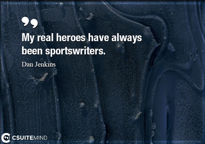 my-real-heroes-have-always-been-sportswriters