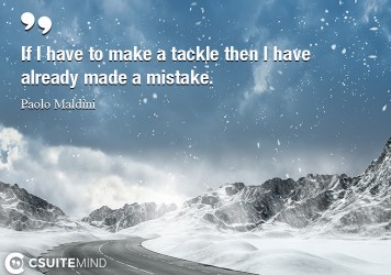 if-i-have-to-make-a-tackle-then-i-have-already-made-a-mistak