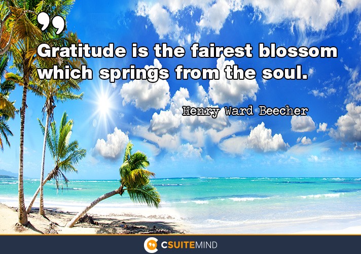 gratitude-is-the-fairest-blossom-which-springs-from-the-soul