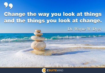 change-the-way-you-look-at-things-and-the-things-you-look-at