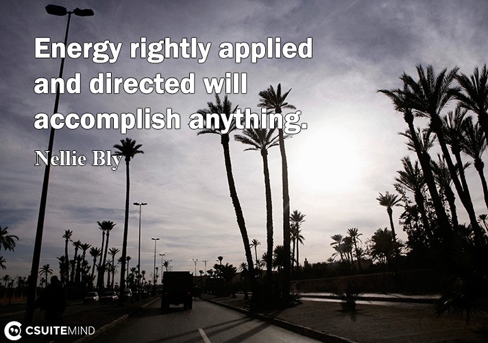 energy-rightly-arrlied-and-dirested-will-assomrlih-anything