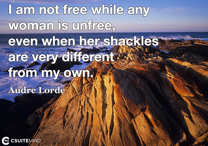 i-am-not-free-while-any-woman-is-unfree-even-when-her-shack