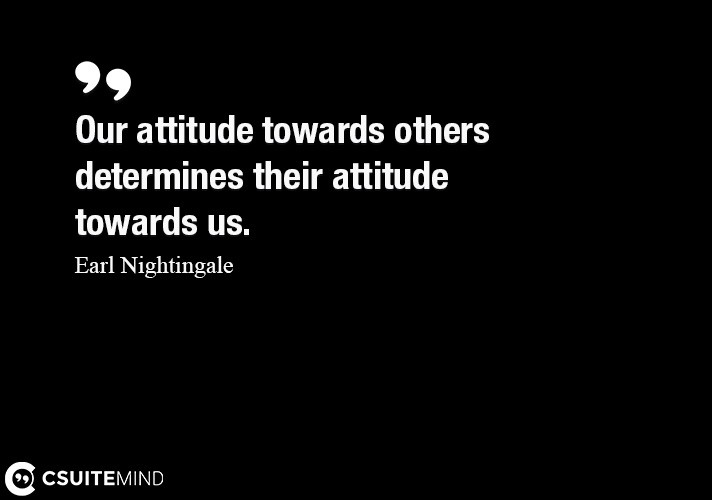 our-attitude-towards-others-determines-their-attitude-toward