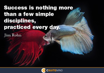 success-is-nothing-more-than-a-few-simple-disciplines-pract
