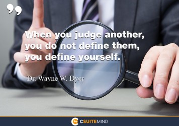 when-you-judge-another-you-do-not-define-them-you-define-y