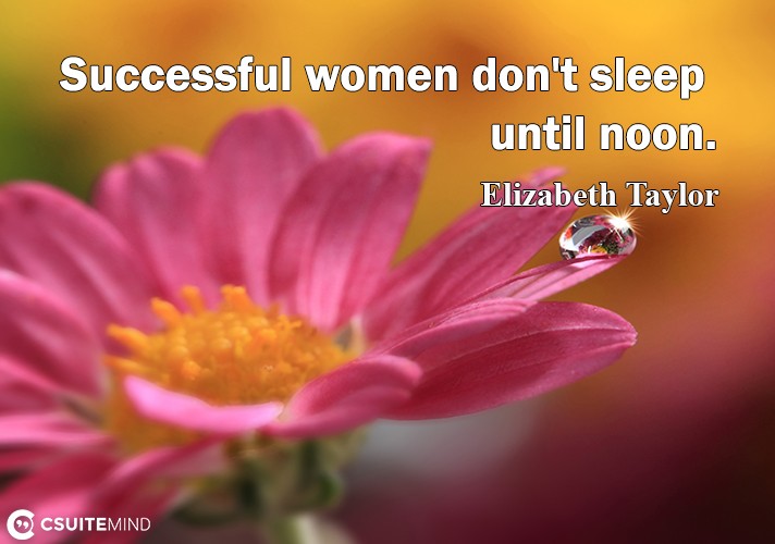 successful-women-dont-sleep-until-noon
