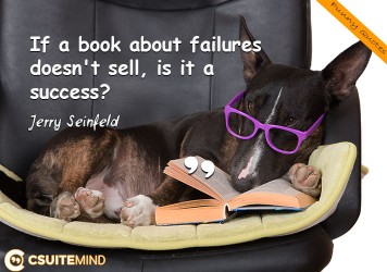 if-a-book-about-failures-doesnt-sell-is-it-a-success-je
