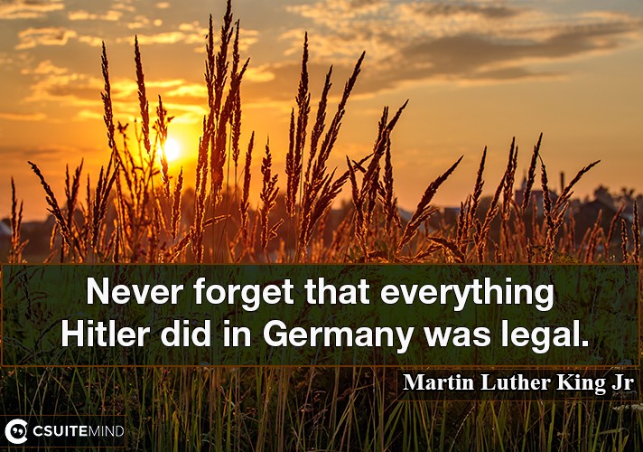 never-forget-that-everything-hitler-did-in-germany-was-legal