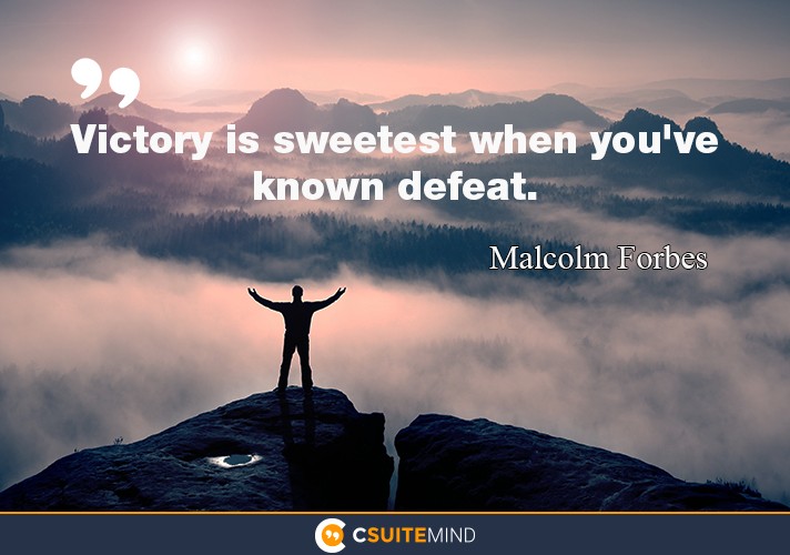 victory-is-sweetest-when-youve-known-defeat