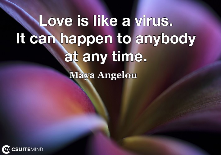 love-is-like-a-virus-it-can-happen-to-anybody-at-any-time