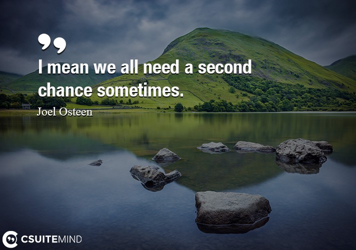 i-mean-we-all-need-a-second-chance-sometimes